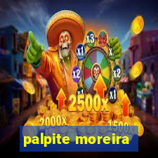 palpite moreira